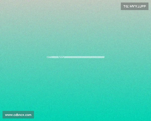 nba赛事在线直播,NBA篮球赛事火热直播全程实时追踪精彩比赛不容错过篮球巅峰对决全球同步 nba赛事在线直播,NBA篮球赛事火热直播全程实时追踪精彩比赛不容错过篮球巅峰对决全球同步